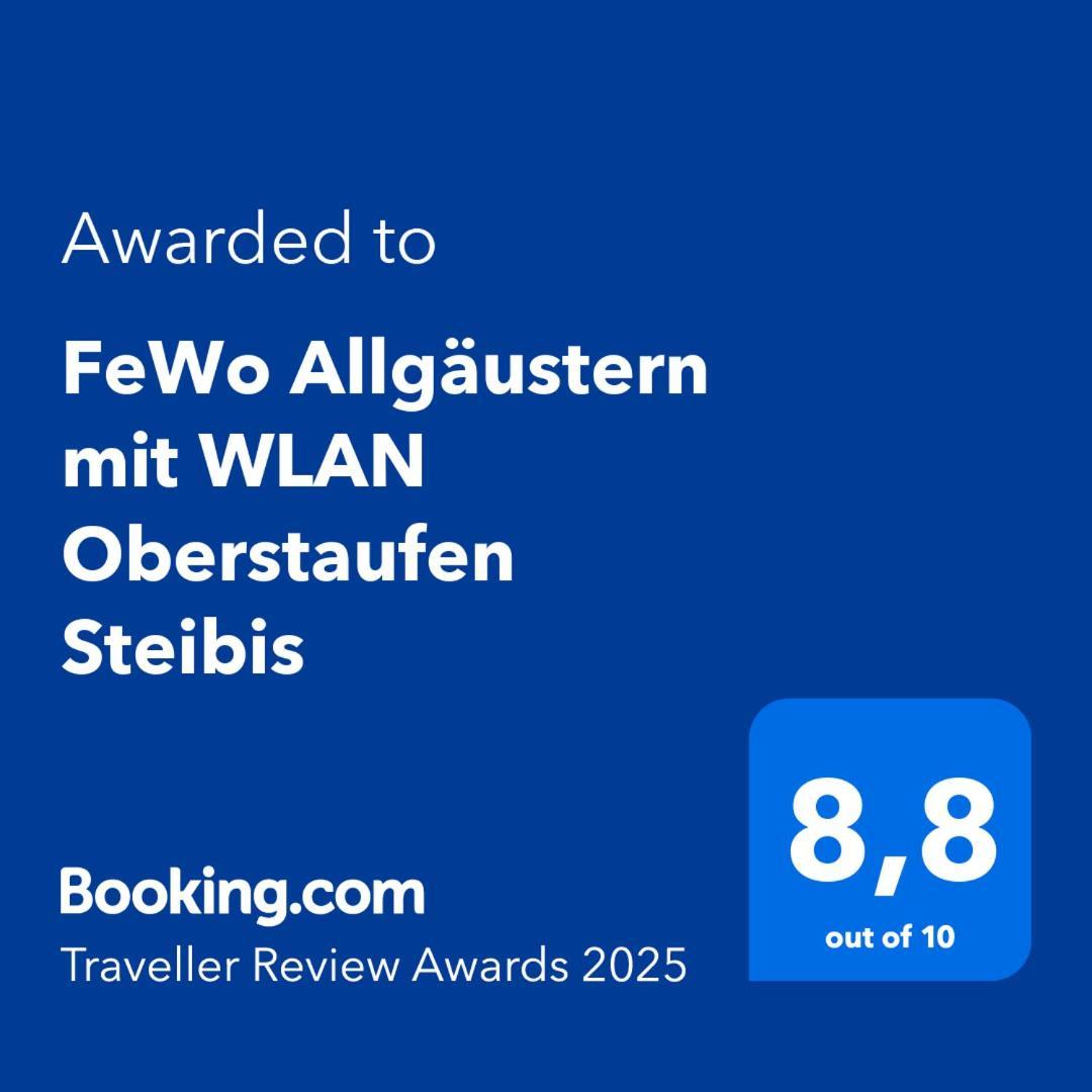 Exklusive Fewo Allgaeustern Steibis Mit Wlan Sauna Kamin Und Oberstaufen Plus Card Extérieur photo